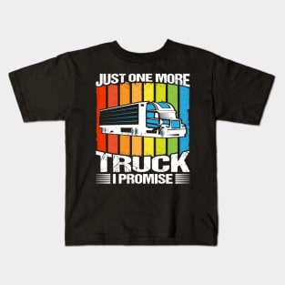 Just One More Truck I Promise Kids T-Shirt